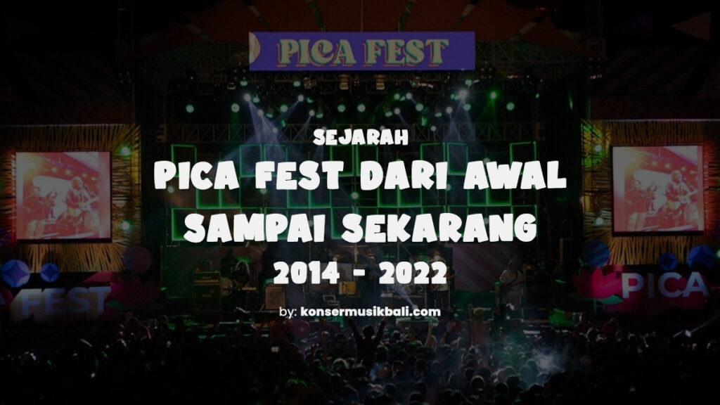 Sejarah PICA FEST 2014 – Sekarang Sejarah PICA FEST Bali 2014 - Sekarang
