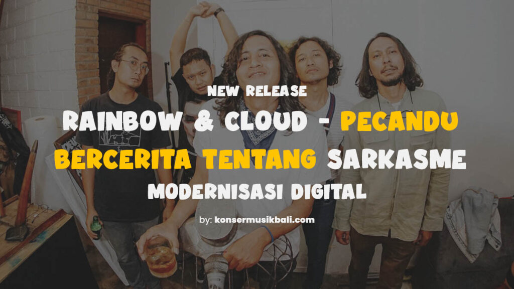 Rainbow & Cloud Rilis Single Terbaru Berjudul “Pecandu” New Single Rainbow & Cloud - Pecandu