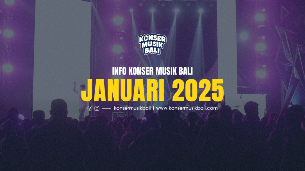 Jadwal Konser Musik Bali Januari 2025