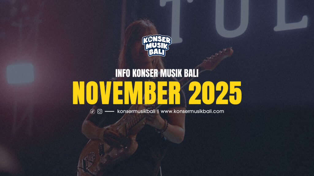 Jadwal Konser Musik Bali November 2025